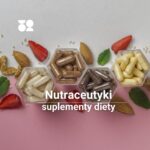 nutraceutyki na różne schorzenia